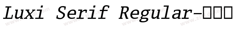 Luxi Serif Regular字体转换